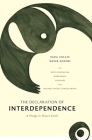 The Declaration of Interdependence: A Pledge to Planet Earth By Tara Cullis, David Suzuki, Michael Nicoll Yahgulanaas (Illustrator) Cover Image