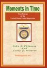Moments in Time: (True Stories of the United States Postal Inspectors) By John E. Phinazee, Larry G. Weaver Cover Image