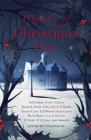 Ghosts of Christmas Past: A chilling collection of modern and classic Christmas ghost stories Cover Image