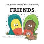 The Adventures of Biscuit and Gravy: Friends Cover Image