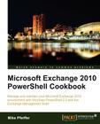 Microsoft Exchange 2010 Powershell Cookbook Cover Image