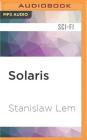 Solaris: The Definitive Edition By Stanislaw Lem, Bill Johnston (Translator), Alessandro Juliani (Read by) Cover Image