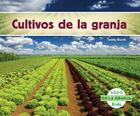Cultivos de la Granja (Crops on the Farm) (Spanish Version) (En La Granja (on the Farm)) Cover Image