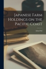 Japanese Farm Holdings on the Pacific Coast Cover Image