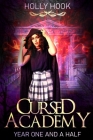 Cursed Academy (Year One and a Half) By Holly Hook Cover Image