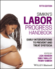 Simkin's Labor Progress Handbook: Early Interventions to Prevent and Treat Dystocia By Lisa Hanson (Editor), Emily Malloy (Editor), Penny Simkin (Editor) Cover Image