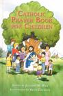 Catholic Prayer Book for Children By Julianne M. Will (Editor), Kevin Davidson (Illustrator) Cover Image