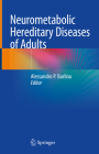 Neurometabolic Hereditary Diseases of Adults By Alessandro P. Burlina (Editor) Cover Image