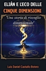 Elián e l'Eco delle Cinque Dimensioni By Luis Daniel Castaño Botero Cover Image