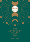 The Astrology Diary 2022 By Ana Leo Cover Image