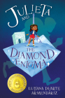 Julieta and the Diamond Enigma By Luisana Duarte Armendáriz Cover Image