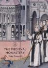 The Medieval Monastery (Shire Library) By Roger Rosewell Cover Image