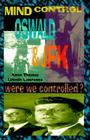 Mind Control, Oswald & JFK (Mind Control/Conspiracy S) Cover Image