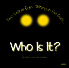Who Is It?: Two Yellow Eyes Shining in the Dark Cover Image