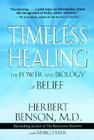 Timeless Healing By Herbert Benson, Marg Stark Cover Image