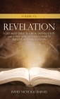 Volume XX Revelation: A Detailed Biblical Greek Translation with A Free Will Baptist's Church Sunday School Analysis By David Nicholas Barnes Cover Image