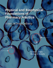 Physical and Biophysical Foundations of Pharmacy Practice: Issues in Drug Delivery By Dr. Gordon Flynn, Michael Roberts Cover Image