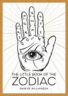 The Little Book Of The Zodiac: An Introduction to Astrology Cover Image