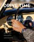 Drive Time Deluxe Edition: Watches Inspired by Automobiles, Motorcycles, and Racing Cover Image