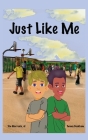 Just Like Me By Vin Morreale, Twany Beckham, Mandy Morreale (Illustrator) Cover Image