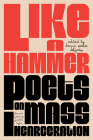 Like a Hammer: Poets on Mass Incarceration By Diana Marie Delgado (Editor), Keeanga-Yamahtta Taylor (Foreword by) Cover Image
