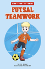Futsal Teamwork By Cari Meister, Amanda Erb (Illustrator) Cover Image