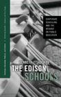 The Edison Schools: Corporate Schooling and the Assault on Public Education By Kenneth J. Saltman Cover Image