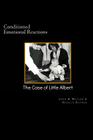 Conditioned Emotional Reactions: : The Case of Little Albert (Psychology Classics #1) By Rosalie Rayner, David Webb (Editor), John B. Watson Cover Image