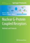 Nuclear G-Protein Coupled Receptors: Methods and Protocols (Methods in Molecular Biology #1234) By Bruce G. Allen (Editor), Terence E. Hébert (Editor) Cover Image