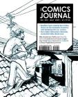 The Comics Journal #298 By Michael Dean (Editor), Gary Groth (Editor), Kristy Valenti (Editor) Cover Image