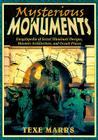 Mysterious Monuments: Encyclopedia of Secret Illuminati Designs, Masonic Architecture, and Occult Places Cover Image