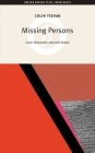 Missing Persons: Four Tragedies and Roy Keane: Four Tragedies and Roy Keane (Oberon Modern Plays) By Colin Teevan Cover Image