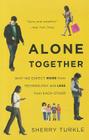 Alone Together: Why We Expect More from Technology and Less from Each Other By Sherry Turkle Cover Image