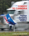 Convoy to Canberra: The Day Australia Changed Forever By John Stapleton Cover Image