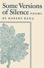 Somer Versions of Silence By Robert Dana Cover Image