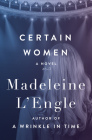 Certain Women By Madeleine L'Engle Cover Image