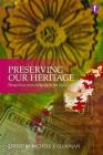 Preserving Our Heritage: Perspectives from Antiquity to the Digital Age By Michele V. Cloonan (Editor) Cover Image