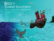 Billy & Tugboat Sallyforth, 2nd Edition By J. N. Fishhawk, Johnny Rocket Ibanez (Illustrator) Cover Image
