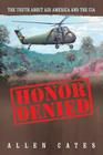Honor Denied: The Truth about Air America and the CIA Cover Image