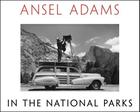 Ansel Adams in the National Parks: Photographs from America's Wild Places Cover Image
