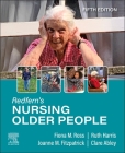 Redfern's Nursing Older People By Fiona Ross (Editor), Ruth Harris (Editor), Joanne Fitzpatrick (Editor) Cover Image