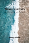 Beach therapy: Positive energy at the beach By Sandy Miller Cover Image
