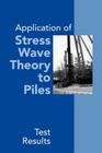 Application of Stress Wave Theory to Piles: Test Results: Proceedings of the 14th International Conference on the Application of Stress-Wave Theory to Cover Image