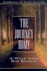 Journey Home: A Walk with Bob Benson By Bob Benson Cover Image