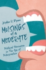 Musings of A Moderate: Political Discourse in The Age of Polarization By Jordan R. Brown Cover Image