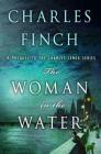 The Woman in the Water: A Prequel to the Charles Lenox Series (Charles Lenox Mysteries #11) By Charles Finch Cover Image