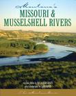 Montana's Missouri & Musselshell Rivers By Rick And Susie Graetz, Susie Graetz, Rick Graetz (Photographer) Cover Image
