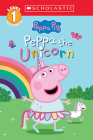 Peppa the Unicorn (Peppa Pig: Scholastic Level 1 Reader #14) (Scholastic Reader, Level 1) By Cala Spinner, Lauren Holowaty Cover Image