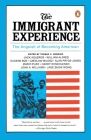 The Immigrant Experience: The Anguish of Becoming American By Thomas C. Wheeler (Editor) Cover Image