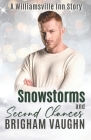 Snowstorms and Second Chances: A Williamsville Inn Christmas Story By Brigham Vaughn Cover Image